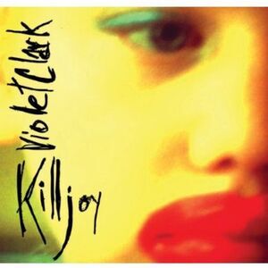 Violet Clark - Killjoy  CD